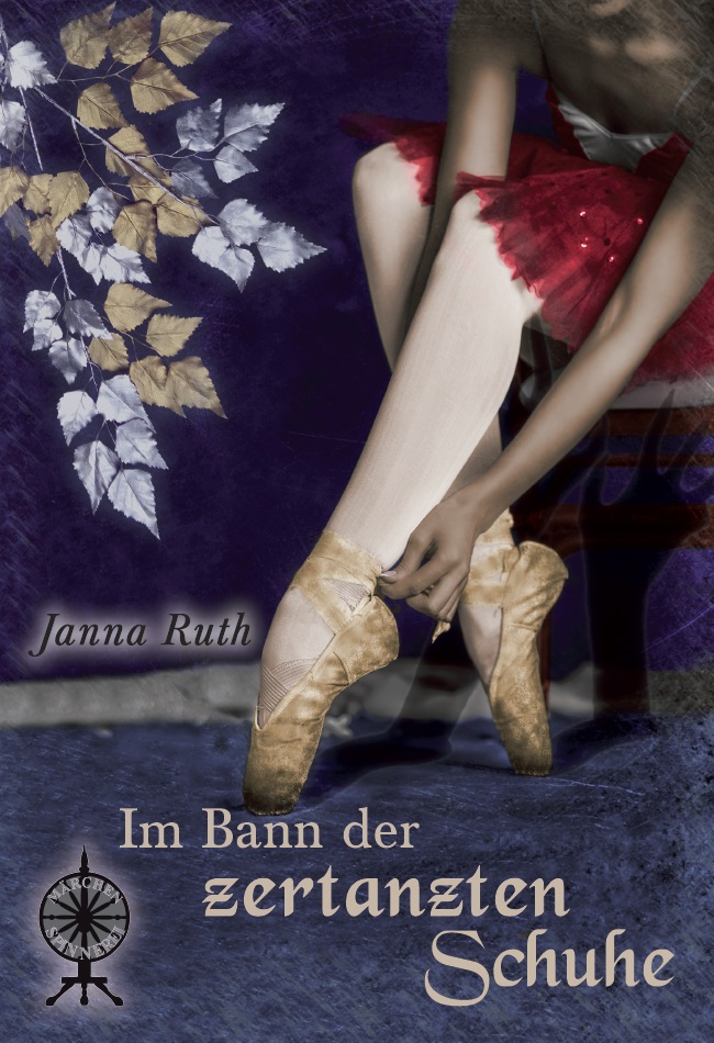 Cover von "Im Bann der zertanzten Schuhe" von Janna Ruth