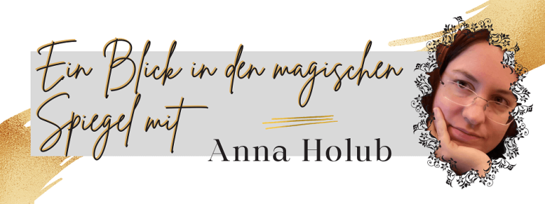 Banner "Ein Blick in den magischen Spiegel" mit Anna Holub