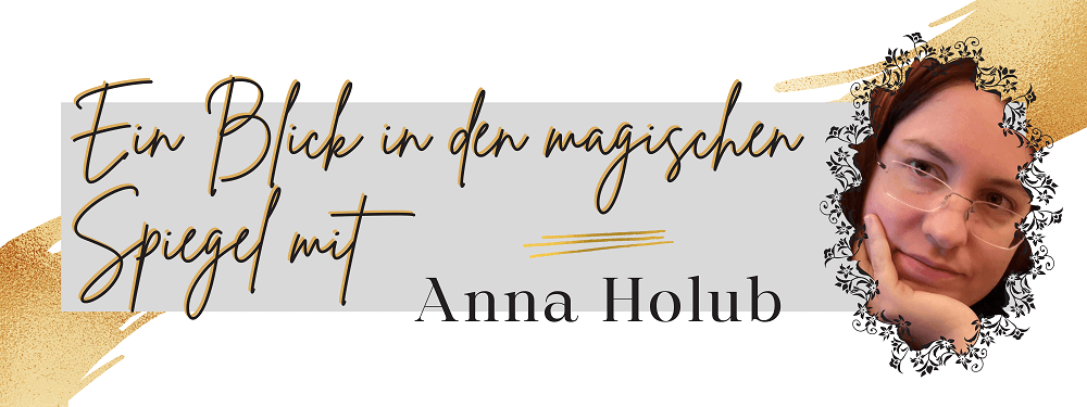 Banner "Ein Blick in den magischen Spiegel" mit Anna Holub
