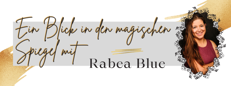 Banner der Reihe "Ein Blick in den magischen Spiegel" - diesmal mit Rabea Blue